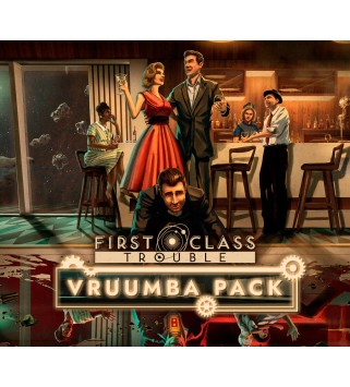 First Class Trouble - Vruumba Pack DLC Steam Key EUROPE